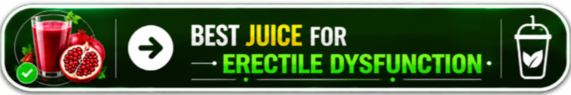 Best Juice for Erectile Dysfunction Button