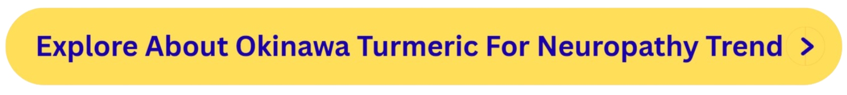 Okinawa Turmeric for Neuropathy Button