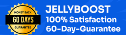 JellyBoost Money back Guarantee